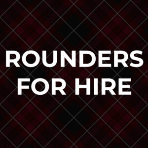 Rounders for Hire